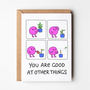 Good at other things
