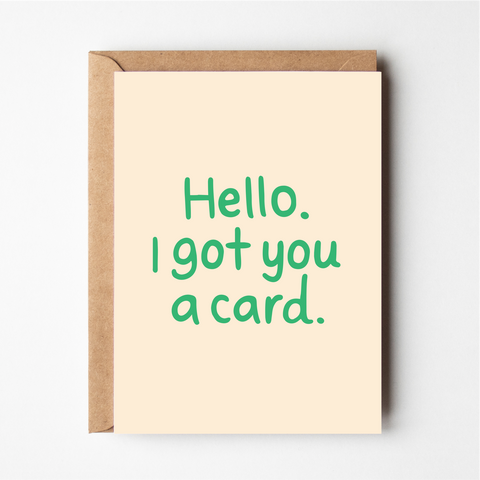 I Got You a Card
