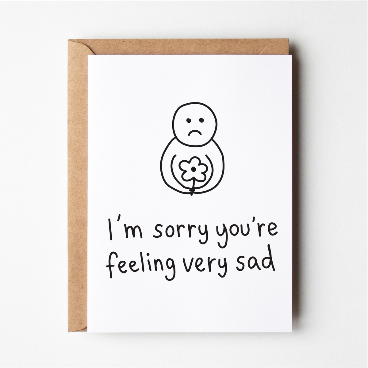 I'm sorry you're feeling sad | Friends of Henry Paper Co.