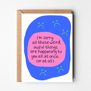 Weird Things Sympathy Card